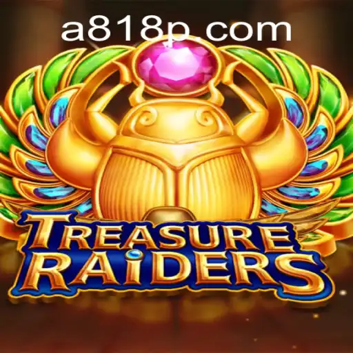 Exploring the World of TREASURERAIDERS: An In-Depth Guide to the Latest Gaming Sensation